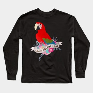 Crazy Parrot Lady Long Sleeve T-Shirt